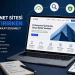 İnternet Sitesi Yaptırırken Nelere Dikkat Edilmeli?